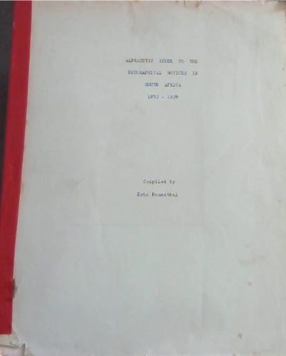 Alphabetic Index to the Biographical Notices in South Africa, 1892-1928