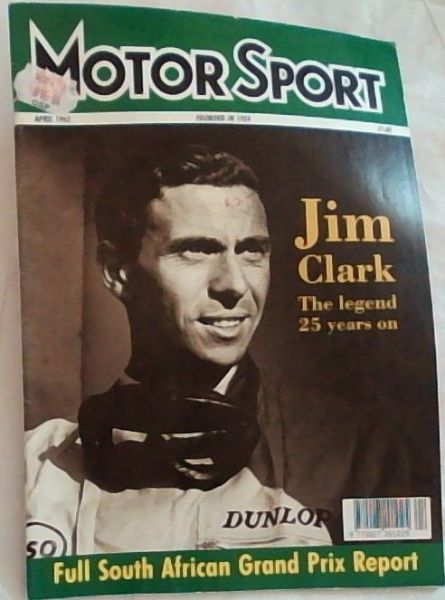 MotorSport: Jim Clarke The Legend 25 Years On; Full South African Grand Prix Report April 1993 Vol.LXIIX No.4