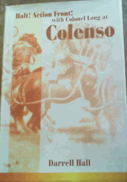 Halt! Action Front! with Colonel Long at Colenso