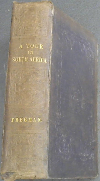 A Tour in South Africa, with notices of Natal, Mauritius, Madagascar, Ceylon, Egypt, and Palestine