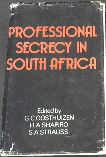 Professional Secrecy in South Africa: A Symposium