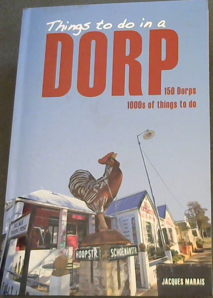 Things to do in a dorp: 150 towns - 1000's of things to do