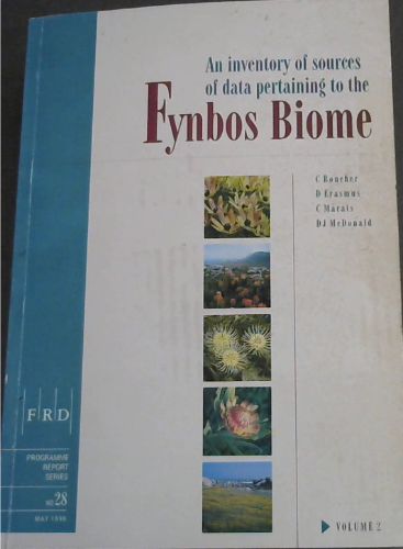 An Inventory of Sources of Data Pertaining to the Fynbos Biome (volume 2)