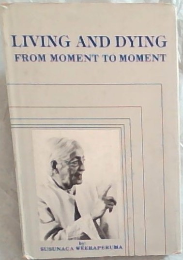 Living and Dying from Moment to Moment