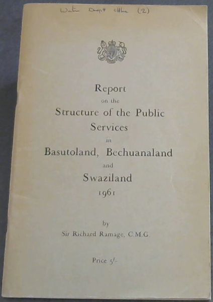 Report on the Structure of the Public Services in Basutoland , Bechuanaland and Swaziland 1961