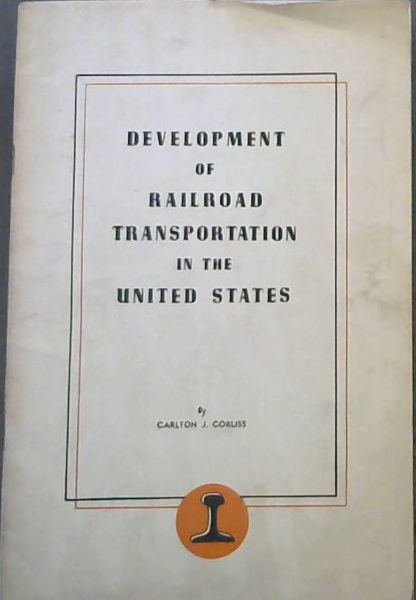 Development of Railroad Transportation in the United States