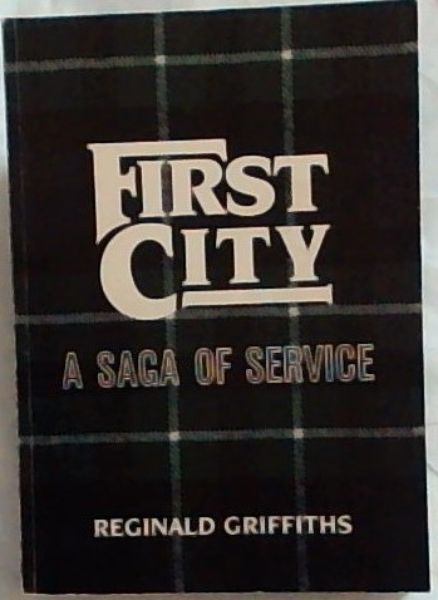 First City : A Saga of Service