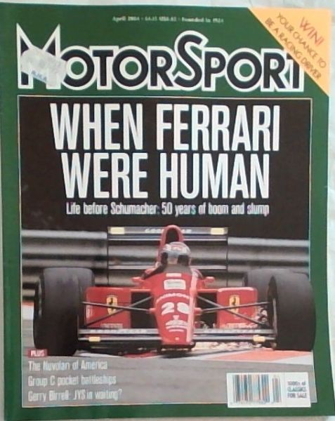 MotorSport: April 2004 Ferrari: Life Before Schumacher Vol.LXXX No.4
