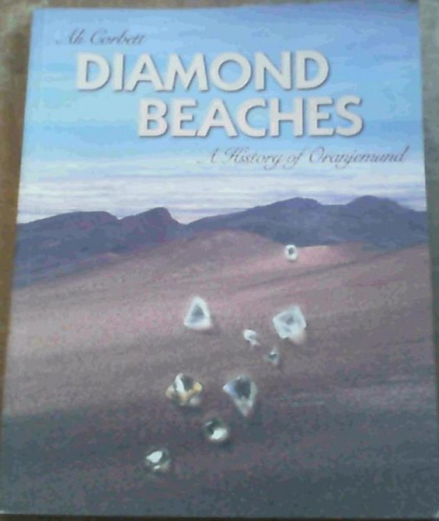 Diamond Beaches ; A History Of Oranjemund