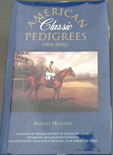 American Classic Pedigrees (1914 - 2002)