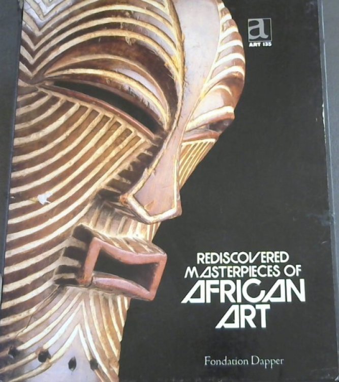 Image for Rediscovered Masterpieces of African Art Rediscovered Masterpieces of African Art