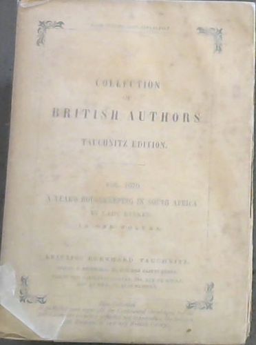 Collection of British Authors , Tauchnitz Edition Volume 1670 : A Year's Housekeeping in South Africa (in one volume)