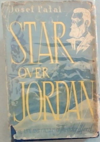 Star Over Jordan : The Life and Calling of Theodore Herzl
