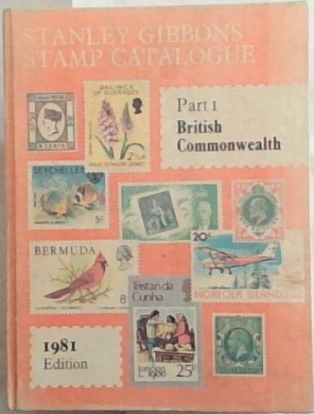 Stanley Gibbons Stamp Catalogue: The British Commonwealth (Pt. 1) 1981