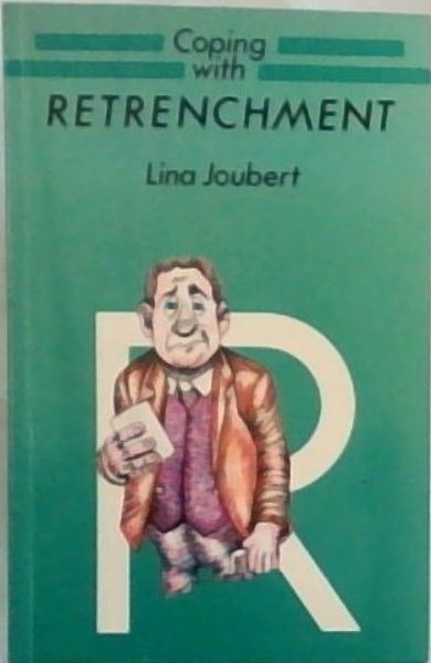 Coping with Retrenchment