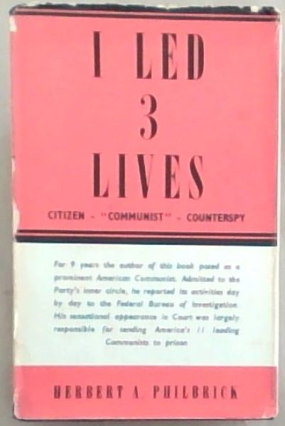 I Led 3 Lives. Citizen - Communist - Counterspy