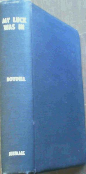 &#34; My Luck Was In &#34; With Spotlights on General Smuts