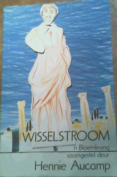 Wisselstroom : Homoerotiek in die Afrikaanse verhaalkuns - 'n bloemlesing