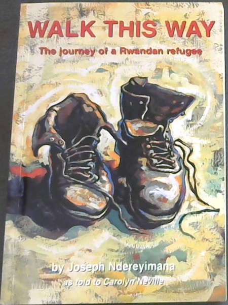 Walk this way: The journey of a Rwandan refugee