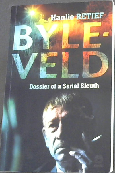 Byleveld: Dossier of a Serial Sleuth