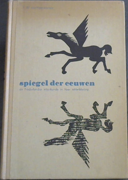 Spiegel Der Eeuwen: De Nederlandse Letterkunde in haar Ontwikkeling
