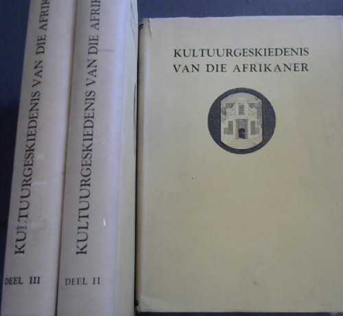 Kultuurgeskiedenis van die Afrikaner : Die Eerste Beskrywing van die Boere-Volkslewe in al sy Vertakkinge - 3 volumes