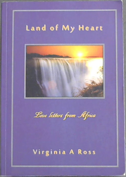 Land of my Heart- Love letters from Africa