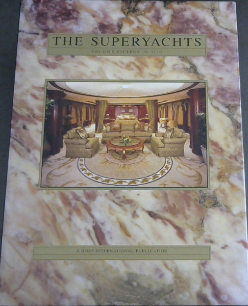 The Superyachts: Vol. 15. 2002