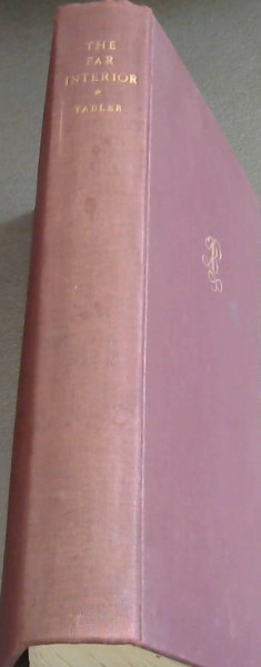 THE FAR INTERIOR - Chronicles of Pioneering in the Matabele and Mashona Countries, 1847 - 1879