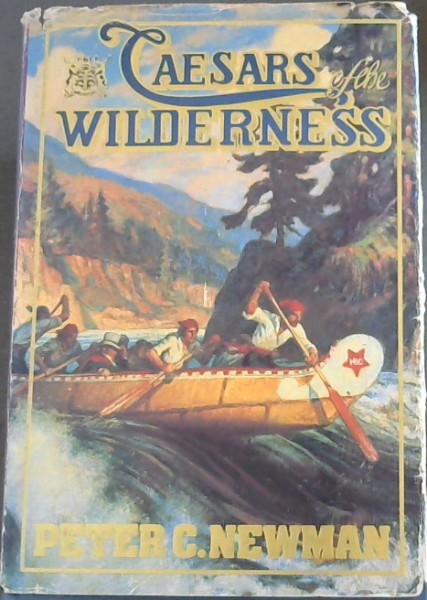 Caesars of the Wilderness: Company of Adventurers, Volume 2 only