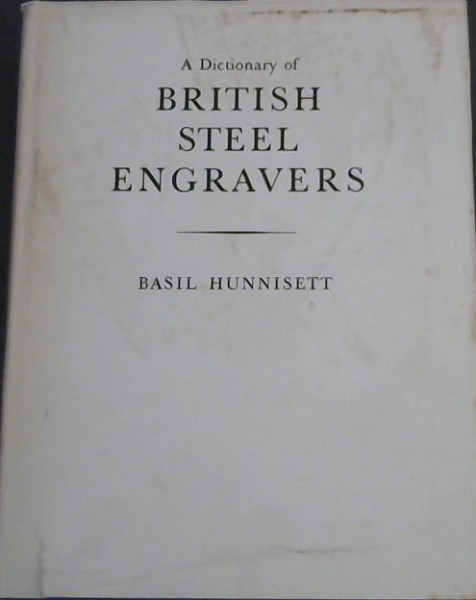 A Dictionary of British Steel Engravers