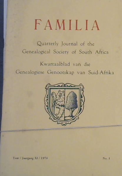 Familia : Quarterly Journal of the Genealogical Society of South Africa / Kwartaalblad van die Genealogiese Genootskap van Suid-Afrika ; Year 11. 1974, No. 1 - 4 +index