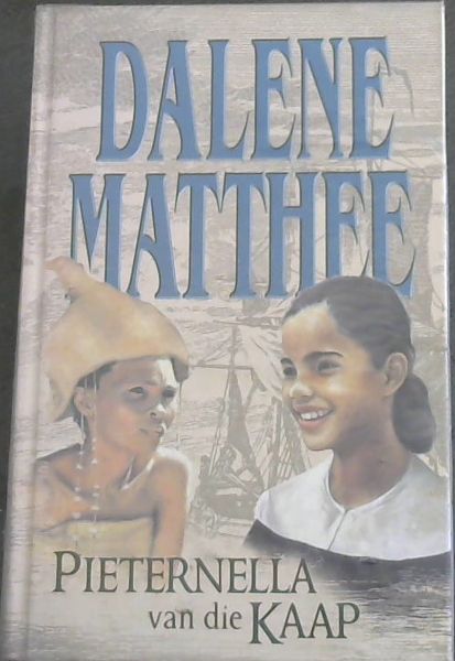 Pieternella van die Kaap: Historiese roman oor Pieternella en Eva-Krotoa (Afrikaans Edition)