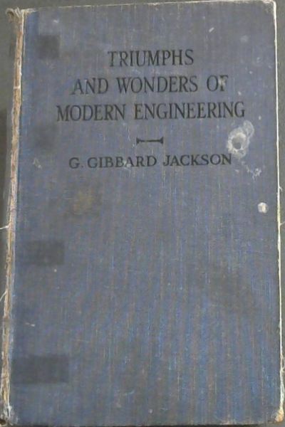Triumphs and Wonders of Modern Engineering