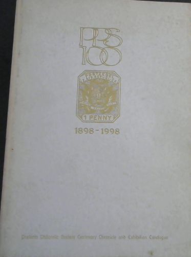 Pretoria Philatelic Society Centenary Chronicle and Exhibition Catalogue [PPS 100 ; 1898 - 1998]