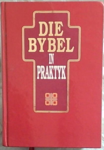 Die Bybel In Praktyk