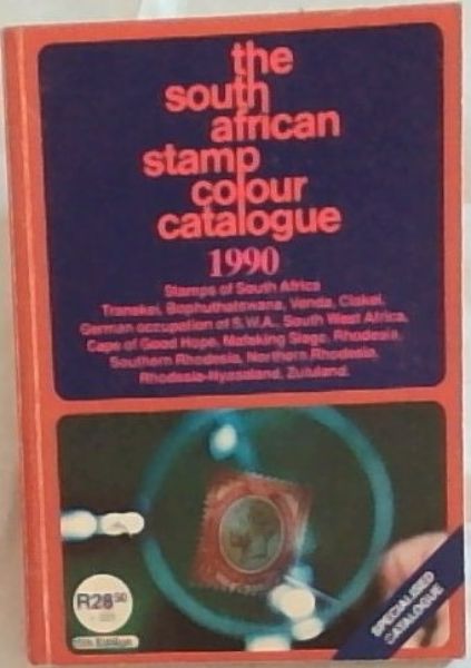 The South African Stamp Colour Catalogue 1990