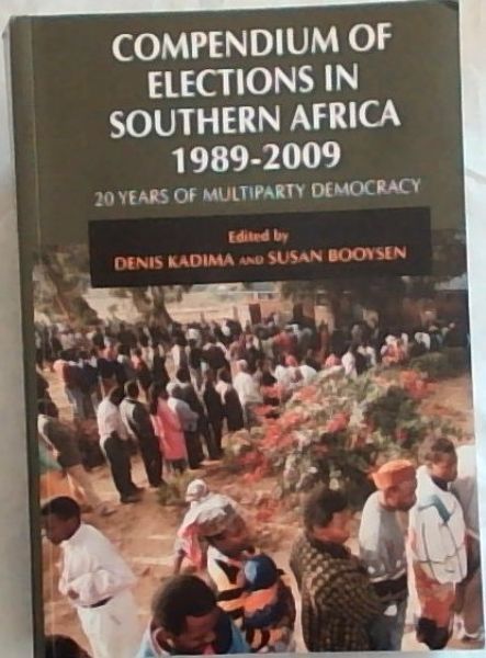 Compendium of Elections in Southern Africa 1989 - 2009