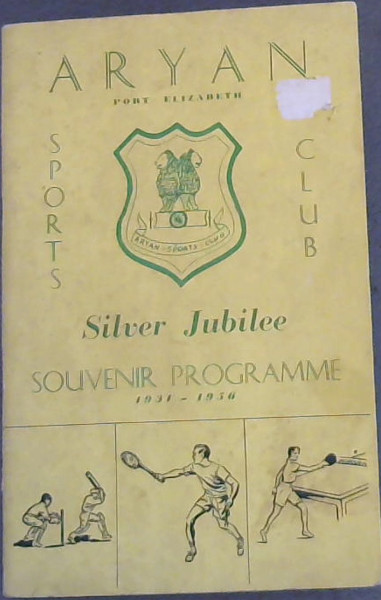 Aryan Port Elizabeth Sports Club Silver Jubilee Souvenir Programme 1931 - 1956