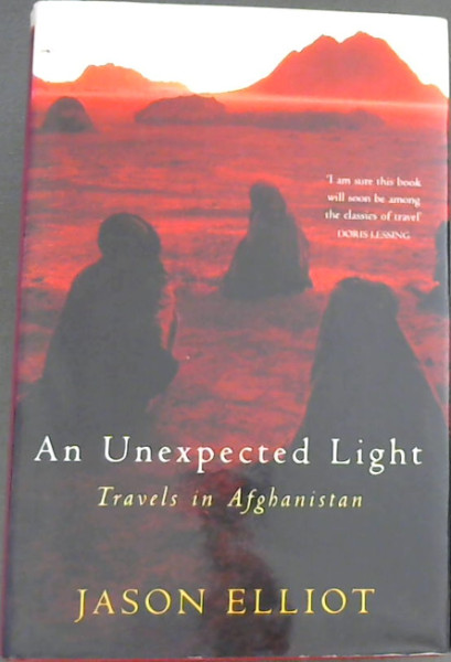 An Unexpected Light: Travels in Afghanistan