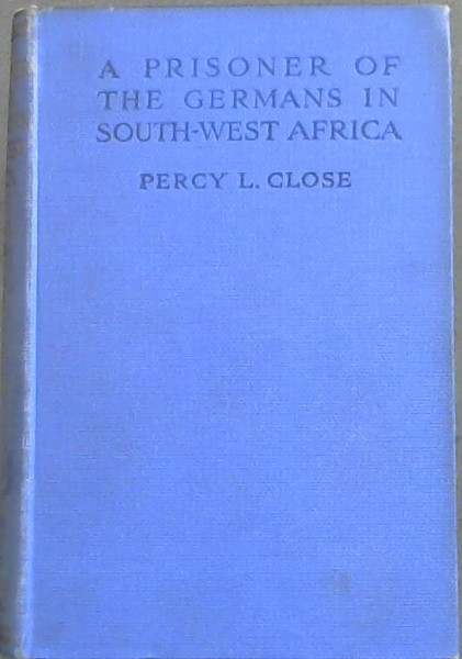 A Prisoner of The Germans in South West Africa