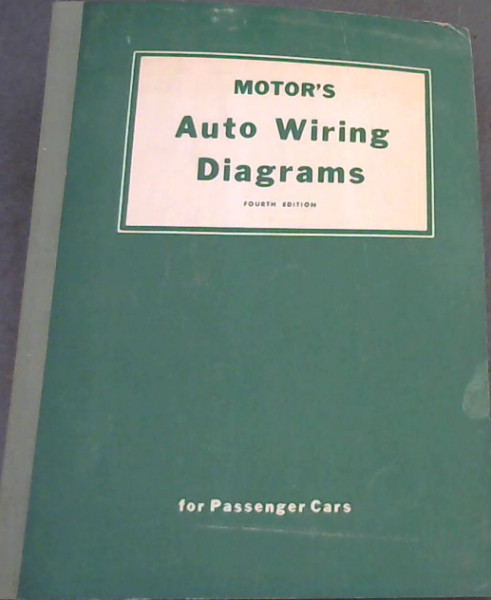Motor's Auto Wiring Diagrams for Passenger Cars: Fourth Edition
