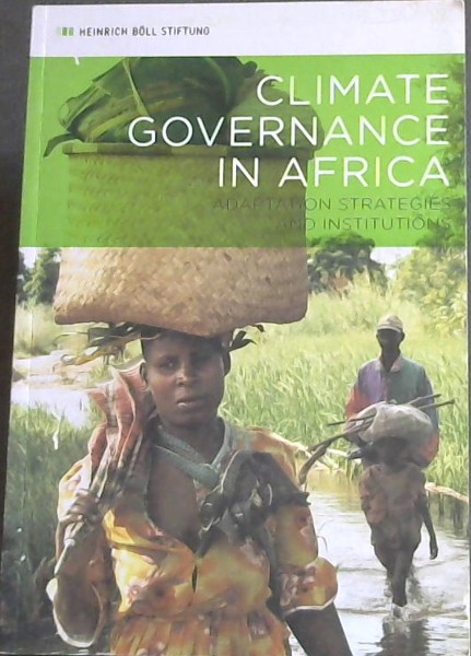 Climate Governance in Africa - Adaptation Strategies and Institutions