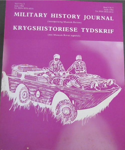 Image for Military History Journal / Krygshistoriese Tydskrif. Volume 9, No. 5 & 6 June & December 1994. 2 volumes Military History Journal / Krygshistoriese Tydskrif. Volume 9, No. 5 & 6 June & December 1994. 2 volumes