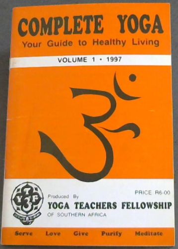 Complete Yoga: your guide to Healthy Living (Vol. 1, 1997)