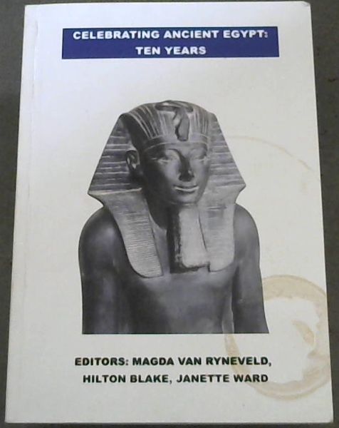 Celebrating Ancient Egypt; Ten Years