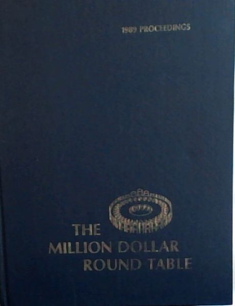 Proceedings of the 1989 Annual Meeting Million Dollar Round Table , June 18-22, 1989, Metro Toronto Convention Centre Toronto, Ontario, Canada