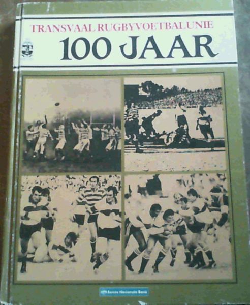 Transvaal Rugbyvoetbalunie 100 Jaar