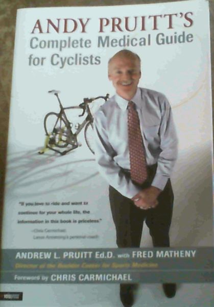 Andy Pruitt's Complete Medical Guide for Cyclists