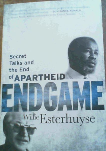 Endgame : Secret Talks and the End of Apartheid